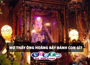 Mơ thấy ông Hoàng Bảy là điềm gì, đánh con gì dễ trúng?