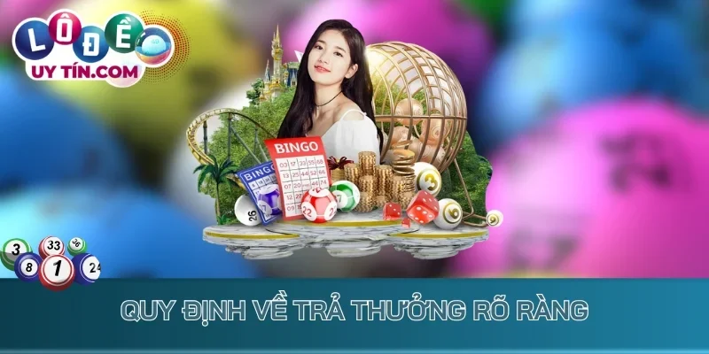 Kết Quả Xổ Số Bình Phước 3 Quy định về trả thưởng rõ ràng